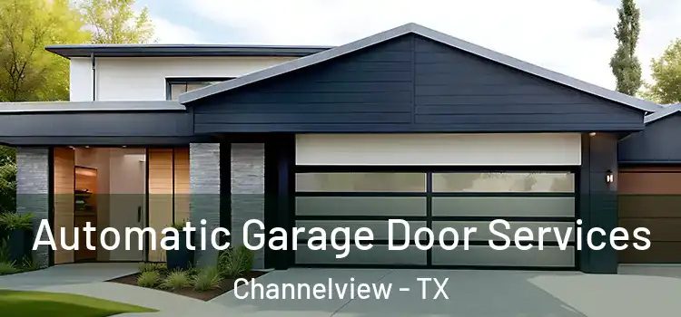  Automatic Garage Door Services Channelview - TX