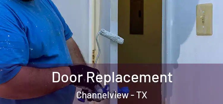 Door Replacement Channelview - TX