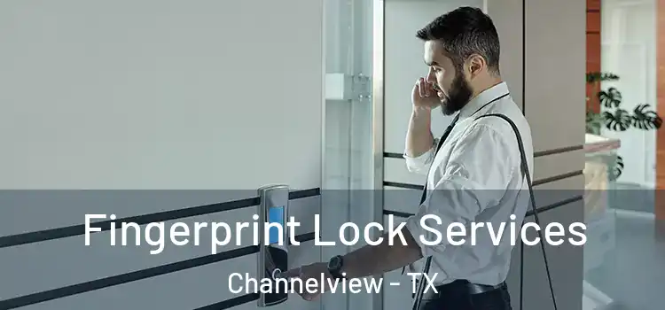  Fingerprint Lock Services Channelview - TX