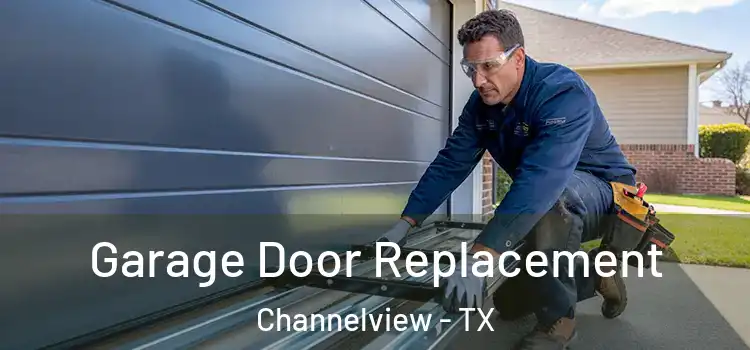  Garage Door Replacement Channelview - TX