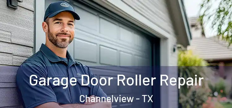  Garage Door Roller Repair Channelview - TX