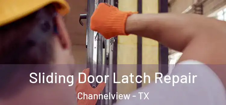 Sliding Door Latch Repair Channelview - TX